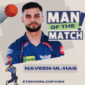 player of the match Naveen-ul-haq