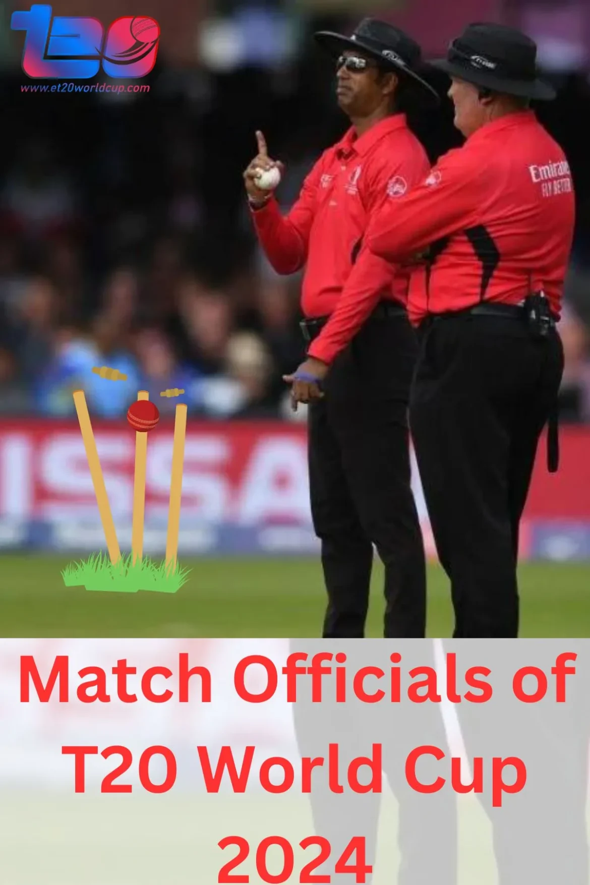 Match Officials of T20 World Cup 2024 Match Officials of ICC T20 World Cup 2024