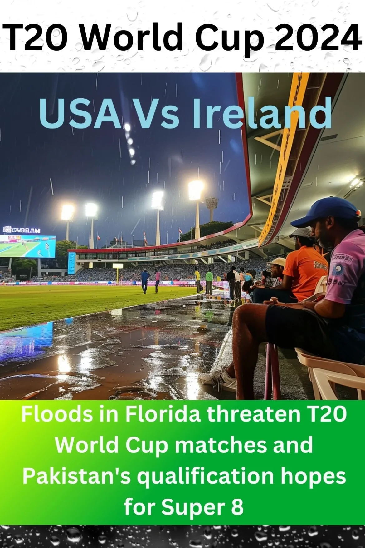 USA vs Ireland Rain Threat today match