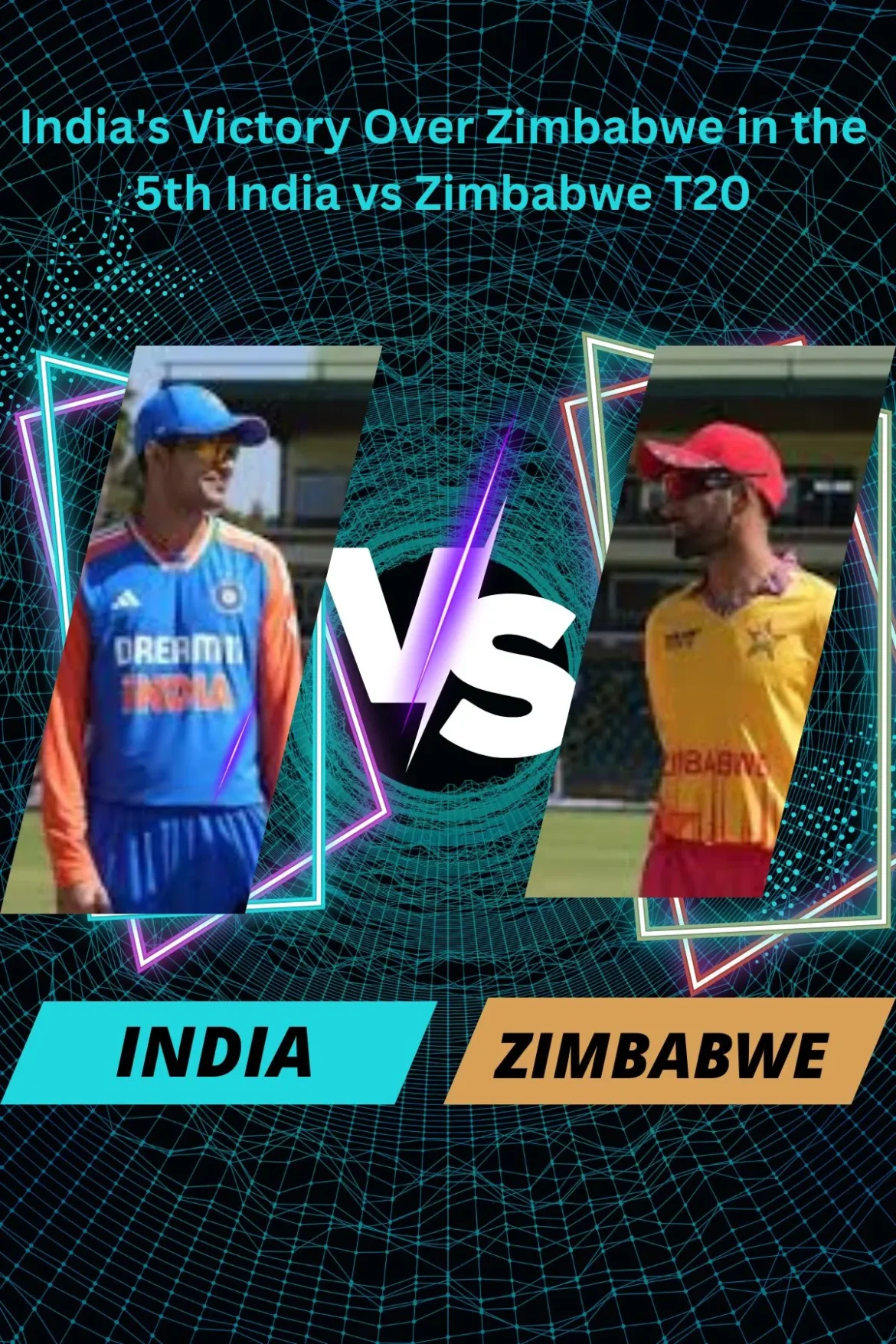 India’s Victory Over Zimbabwe in the 5th India vs Zimbabwe T20 India vs Zimbabwe T20